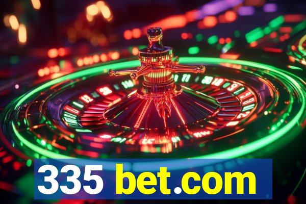 335 bet.com